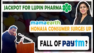 Honasa Consumers 32 Stock Spike  Paytm Stock Mystery  quotLupin Shares Surge on Double FDA Approval [upl. by Inaoj]