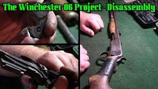 The Winchester 06 Project  Disassembly [upl. by Eened512]