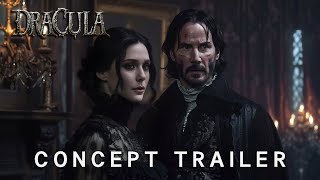 Dracula  First Trailer 2025  Keanu Reeves Elizabeth Olsen 4K [upl. by Fast]