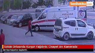 Cinayet Anı Kamerada Sokak Ortasında Kurşun Yağdırdı [upl. by Arrej]