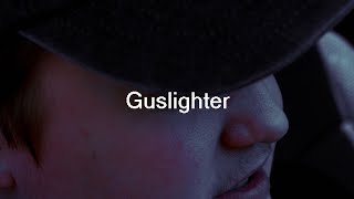 Guslighter [upl. by Acined]