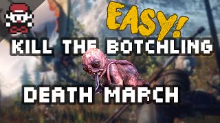 How to kill the Botchling on Death March EASIEST WAY [upl. by Mcripley]