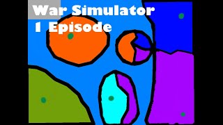 War Simulator  Episode 1 [upl. by Tannie525]