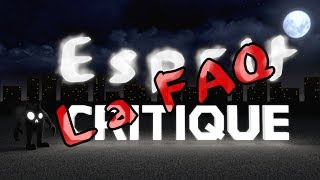 Esprit Critique première FAQ [upl. by Camden]