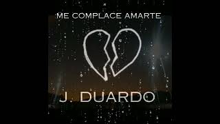 J DUARDO ME COMPLACE AMARTE oficial audio hm [upl. by Timi828]