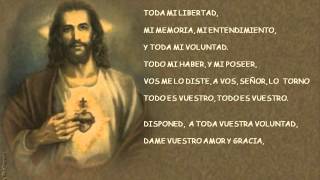 quotToda mi voluntadquot Oración de san Ignacio de Loyola [upl. by Chang]