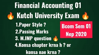 SEM 01 Financial Accounting  paperstyle passingmarks important question nep kutchuniversity [upl. by Curtice]