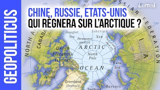 Chine Russie EtatsUnis  qui règnera sur lArctique   Géopoliticus  Lumni [upl. by Hedda]