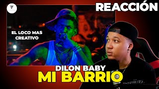 DILON BABY  MI BARRIO 🍥  REACCIÓN [upl. by Ydna]