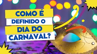 COMO É DEFINIDO TODOS OS ANOS A DATA DO CARNAVAL [upl. by Cilegna]