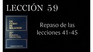 Lección 59 Un Curso de Milagros [upl. by Nosinned]