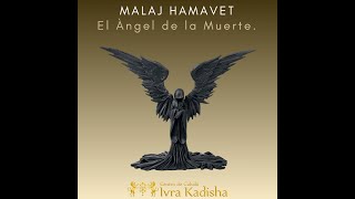 Zohar Vayakhel  Pekudei  Malaj Hamavet  El Àngel de la Muerte [upl. by Scever755]