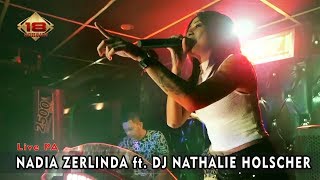 Live PA  NADIA ZERLINDA ft DJ NATHALIE HOLSCHER Bandung [upl. by Illyes]