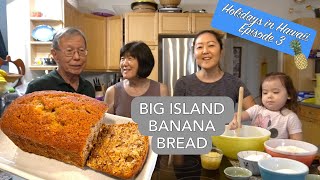 Grandmas Big Island Banana Bread RecipeHolidays In Hawaii Baking With Hawaii Family [upl. by Taryne]