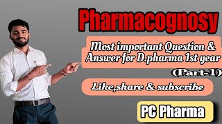 PART1 Sub Pharmacognosy Most important Queand Ans forDpharmacy 1st yearbte PCPharma9651 [upl. by Refenej587]