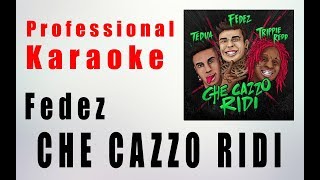 Che Cazzo Ridi  Fedez KARAOKE Testo Lyrics Base Instrumental HQ Artisti Online [upl. by Aicercal]