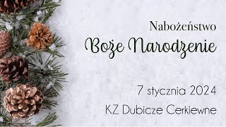 Nabożeństwo KZ Dubicze Cerkiewne 07012024 [upl. by Geraldine]