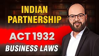 Indian Partnership Act 1932  BCOM Business Laws  Rights and Duties of Partners  Meaning Law [upl. by Jann]