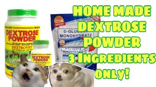 HOW TO MAKE DEXTROSE POWDER FOR PETS 3 INGREDIENTS electrolytes [upl. by Tsnre58]