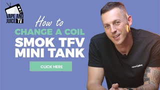 How To Change Smok TFV Mini V2 Coil amp When StepbyStep [upl. by Aisenat862]