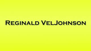 Pronunciation of Reginald VelJohnson [upl. by Adnoel]