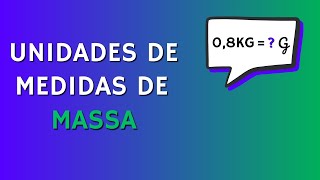 UNIDADES DE MEDIDAS DE MASSA  MATEMÁTICA BÁSICA [upl. by Anircam]