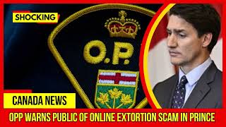 SHOCKING OPP warns public of online extortion scam in Prince Latest Canada News At CTV News [upl. by Aicemed]