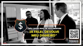 quotNÃO QUERO MAIS DE JEITO NENHUM  JA FALEI DEVOLVE MEU DINHEIROquot [upl. by Aerdnac]