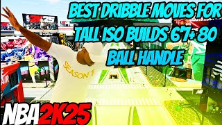 NBA2K25 BEST DRIBBLE MOVES FOR 80 BALL HANDLE [upl. by Esorbma]