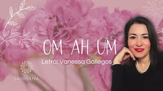 OM AH HUM MANTRA VANESSA GALLEGOSSHRADDHA SOHAM [upl. by Rebane]