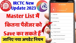 IRCTC न्यू अपडेट। IRCTC Master List Passengers Details Save Limit New Update 2023 [upl. by Hakceber]