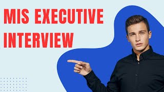 MIS Executive Interview Questions and Answers  MIS Interview [upl. by Clovis]