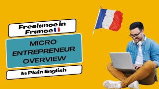 How to freelance with a Micro Entrepreneur in France  2024 [upl. by Goth905]