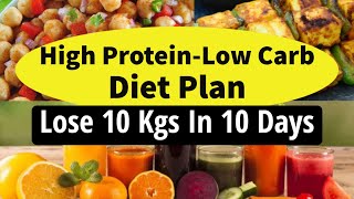 High Protein Low Carb Diet Plan For Weight Loss  Lose 10 Kgs In 10 Days  Eat more Lose more [upl. by Aserahs]