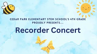 Cedar Park Elementary School 4th Grade Recorder Concert [upl. by Dominic398]