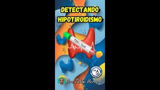 Detectando Hipotiroidismo [upl. by Jenks]