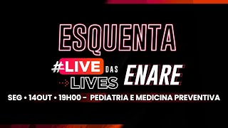 Esquenta Live das Lives ENARE 20242025 PEDIATRIA amp MEDICINA PREVENTIVA [upl. by Morel]