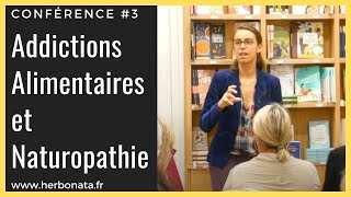 ADDICTIONS ALIMENTAIRES Conférence  fringale de sucre dépendance naturopathie solutions [upl. by Amethyst]