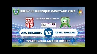 ðŸ”´Direct 2MT ASC SOCABEC VS ASSEC NGALAM Navetane Rufisque 2024 2Ä—me JournÄ—e Zone1C [upl. by Montanez]