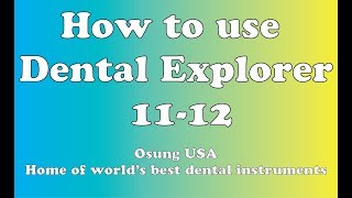 How to use Dental Explorer 1112 [upl. by Ahsilrak]