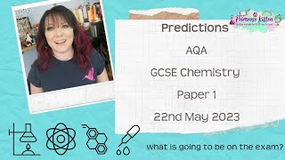 AQA GCSE Chemistry Paper 1  2023 Exam Predictions  22nd May 2023 [upl. by Ahtilat]