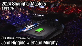 2024 Shanghai Masters Last 16 John Higgins vs Shaun Murphy Full Match [upl. by Lesko617]