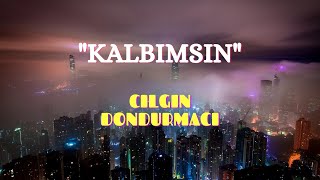 Kalbimsin lyrics  Lyrics Mirror Channel  LyricsMirrorChannel [upl. by Niddala]