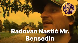 Marka Žvaka  Radovan Nastić Mr Bensedin [upl. by Ayanet]