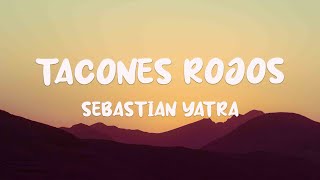 Tacones Rojos  Sebastián Yatra Lyrics Video 🐠 [upl. by Lulu]