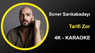 Soner Sarıkabadayı  Tarifi Zor  Karaoke 4k [upl. by Sharline]