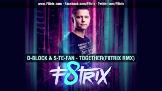 DBlock amp SteFan  TogetherF8trix rmx official preview [upl. by Cleopatra]