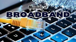 What is the meaning of Broadband [upl. by Jeddy97]