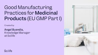 Good Manufacturing Practices for Medicinal Products EU GMP Part 1 [upl. by Etteraj]