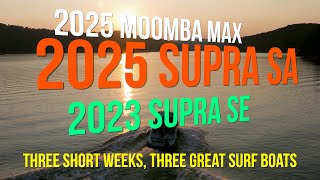 2025 Supra SA  2025 Moomba Max  2023 Supra SE  3 Great Surf Boats [upl. by Ardeth]